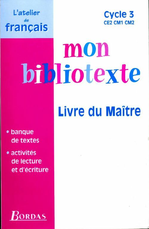 Mon bibliotexte : CE2, CM1, CM2. Livre du maître - Dominique Roure - Livre