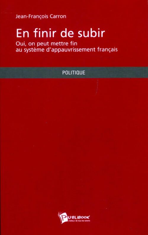 En finir de subir - Jean-François Carron - Livre