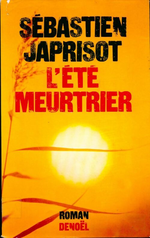 L'été meurtrier - Sébastien Japrisot - Livre
