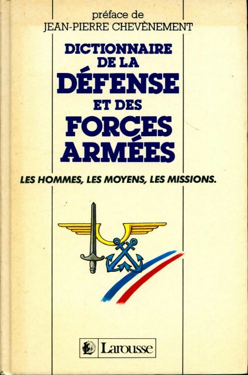Dictionnaire de la défense et des forces armées - Collectif - Livre
