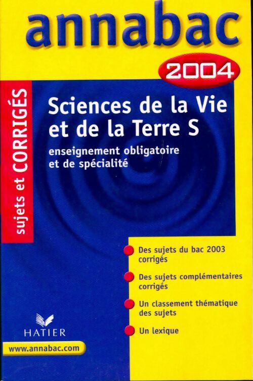 Sciences de la vie et de la terre Terminale S, enseignement obligatoire et de spécialité Sujets corrigés 2004 - Jacques Bergeron - Livre