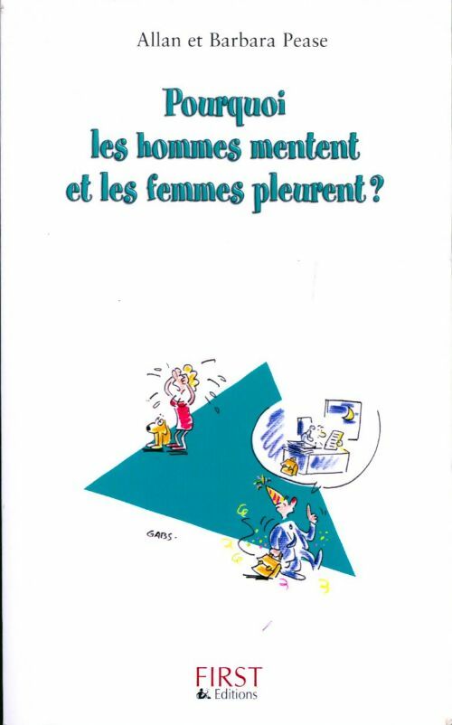 Pourquoi les hommes mentent et les femmes pleurent ? - Barbara Pease - Livre