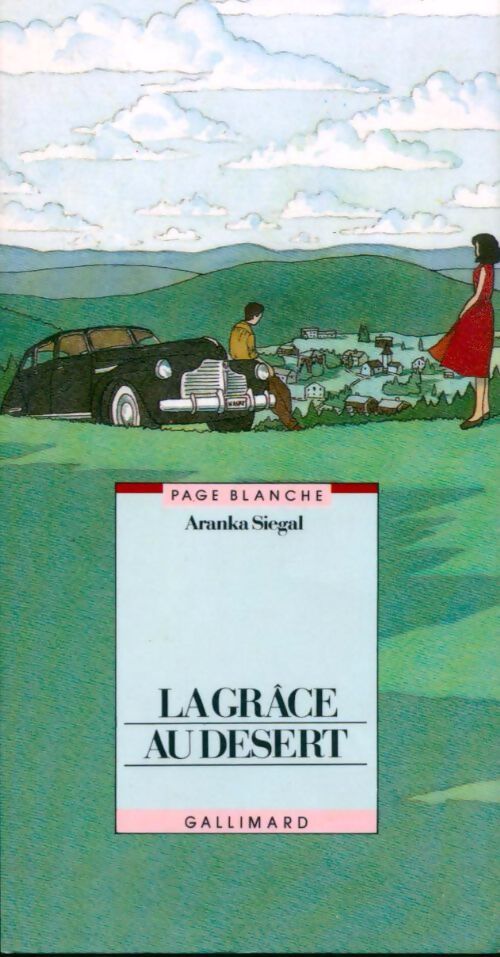 La grâce au désert - Aranka Siegal - Livre