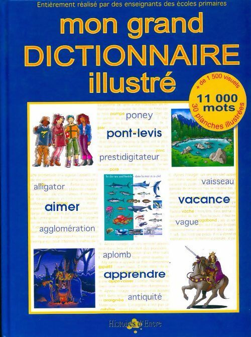 Mon grand dictionnaire illustré - André Arnaudet - Livre