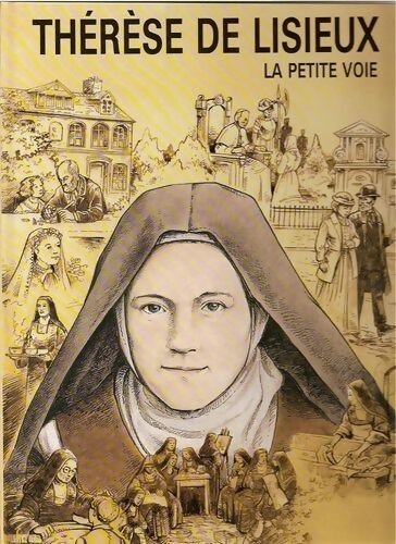 Thérèse de Lisieux. La petite voie - Marie-Hélène Sigaut - Livre
