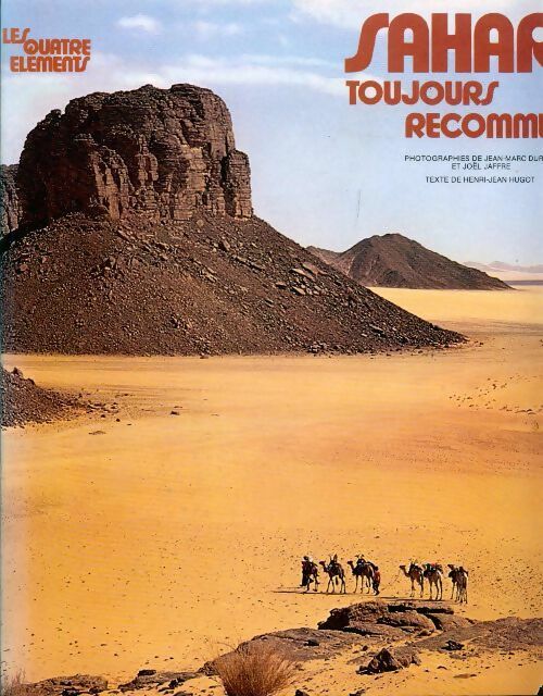 Sahara, toujours recommencé - Henri-Jean Hugot - Livre