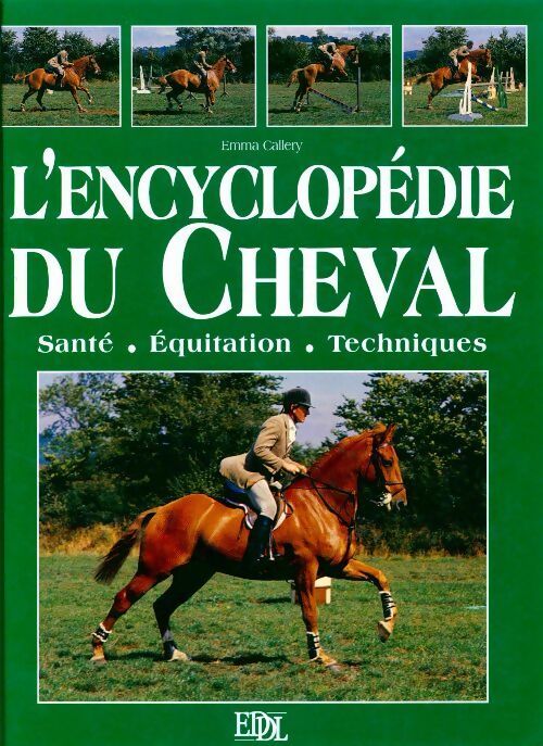 L'encyclopédie du cheval - Emma Callery - Livre