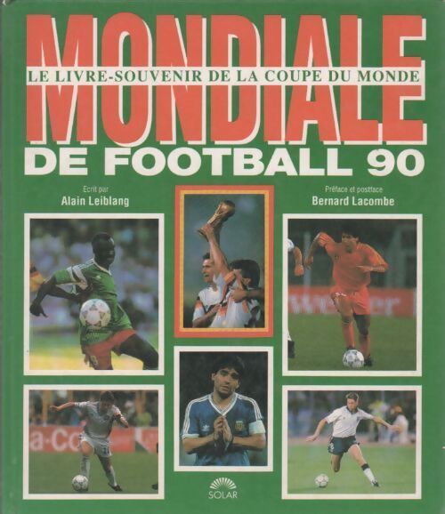 Mondiale de football 90 - Alain Leiblang - Livre
