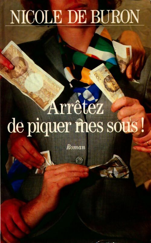Arrêtez de piquer mes sous ! - Nicole De Buron - Livre