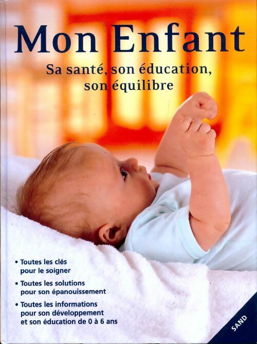 Mon enfant. Sa santé, son éducation, son équilibre - Dorothy Einon - Livre