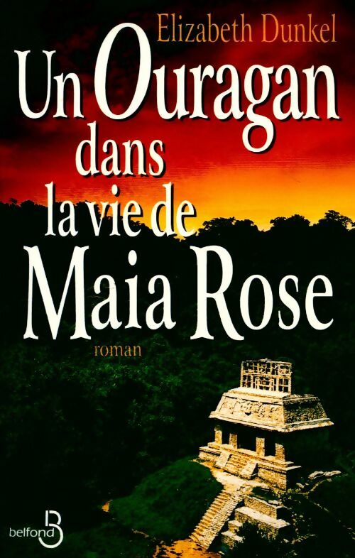 Un ouragan dans la vie de Maia Rose - Elizabeth Dunkel - Livre