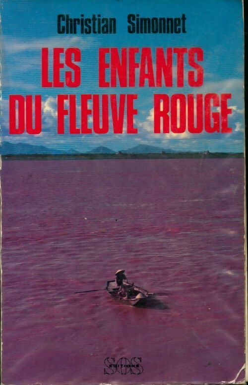 Les enfants du fleuve rouge - Christian Simonnet - Livre