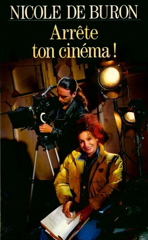 Arrête ton cinéma ! - Nicole De Buron - Livre