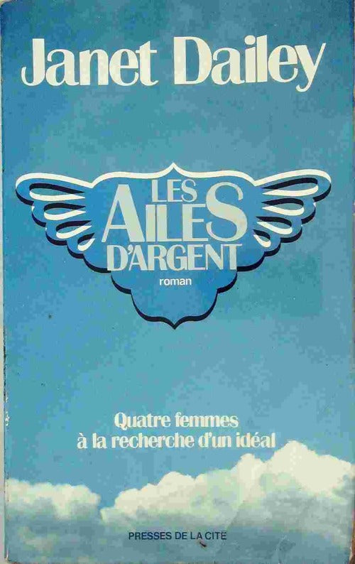 Les ailes d'argent - Janet Dailey - Livre