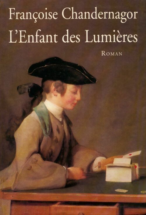 L'enfant des lumières - Françoise Chandernagor - Livre