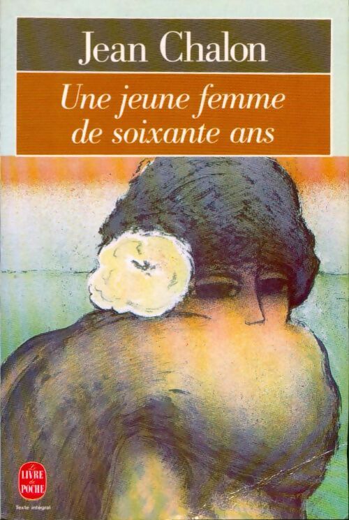 Une jeune femme de soixante ans - Jean Chalon - Livre