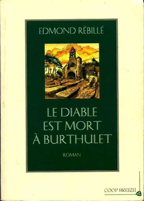 Le diable est mort à Burthulet - Edmond Rébillé - Livre