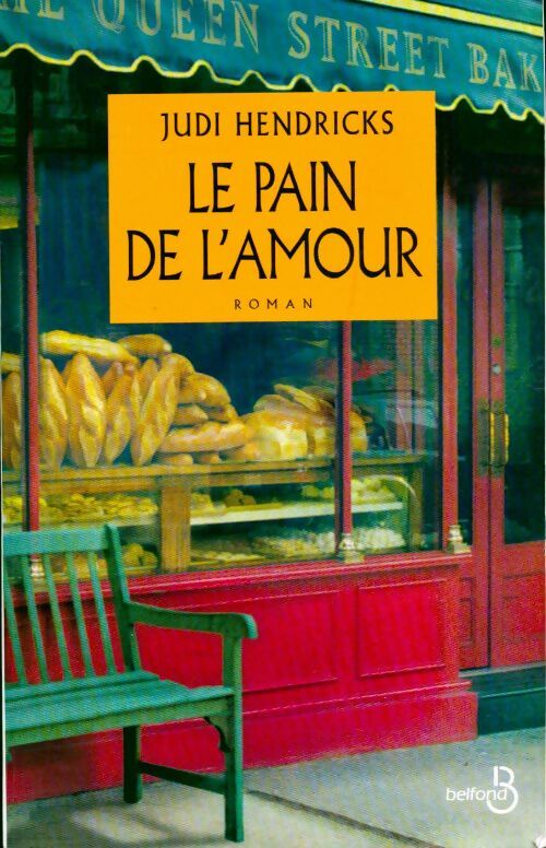 Le pain de l'amour - Judi Hendricks - Livre