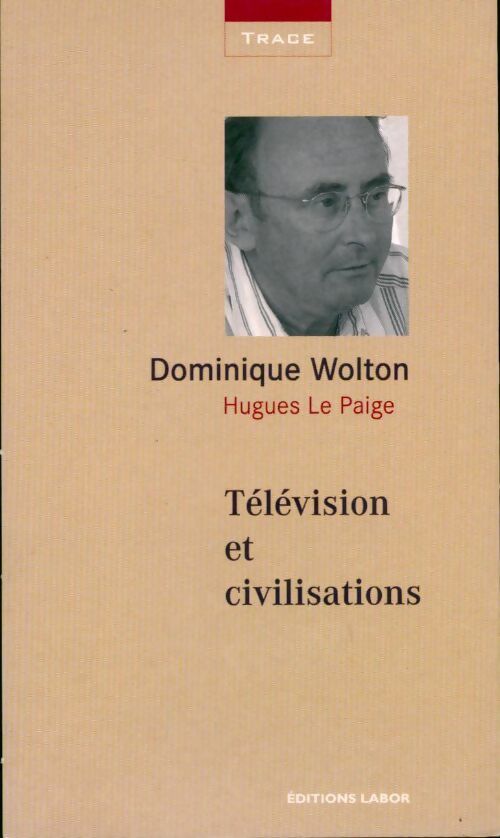 Télévision et civilisations - Hugues Le Paige - Livre
