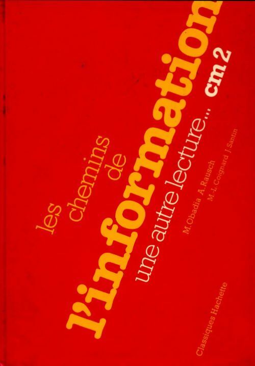 Les chemins de l'information. Une autre lecture... CM2 - Maurice Obadia - Livre
