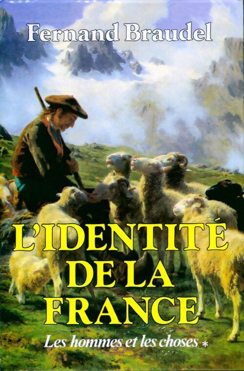 L'identité de la France Tome II : Les hommes et les choses - Fernand Braudel - Livre