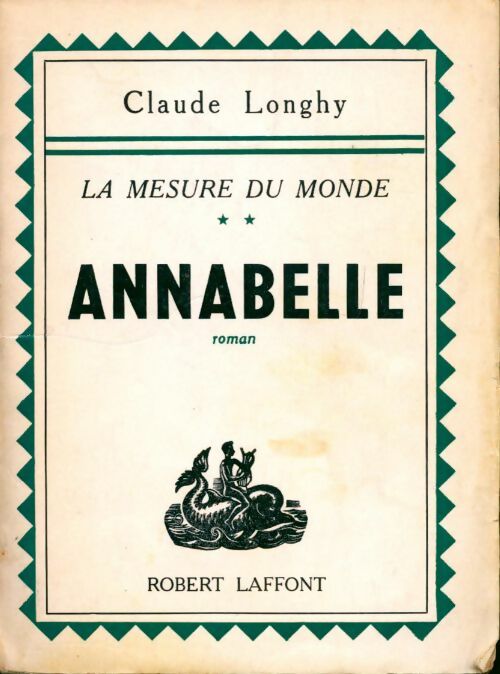 La mesure du monde Tome II : Annabelle - Claude Longhy - Livre