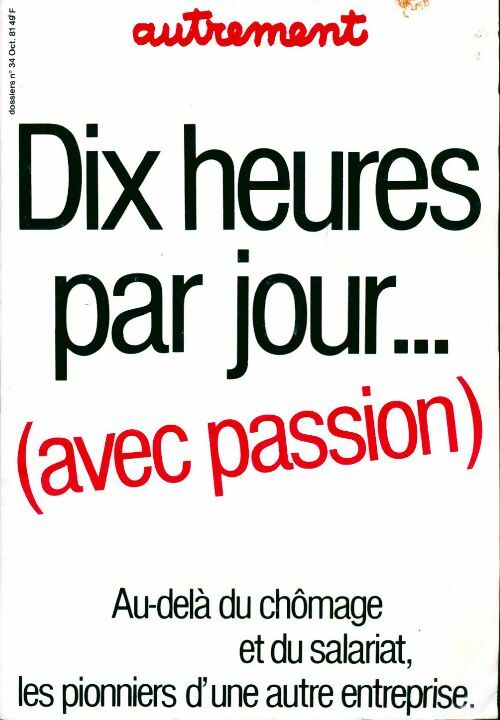 Dix heures par jour... - Collectif - Livre