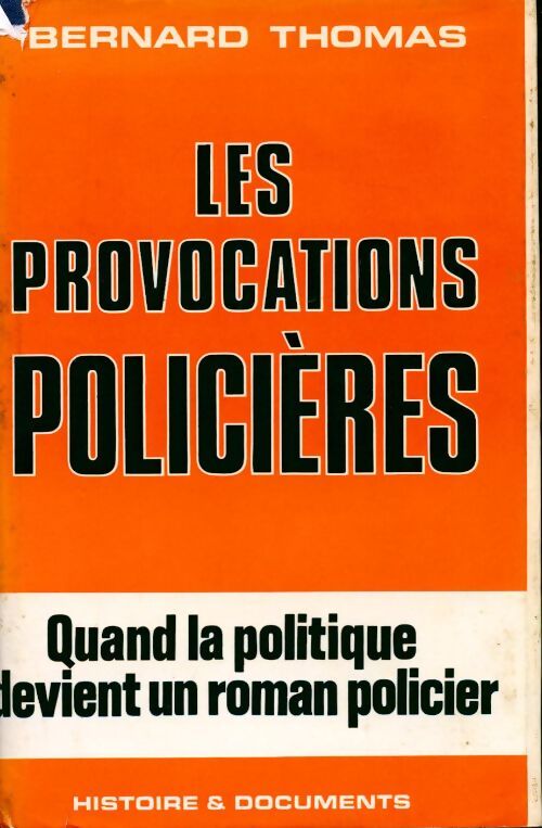 Les provocations policières - Bernard Thomas - Livre