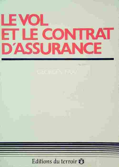 Le vol et le contrat d'assurance - Georges Fray - Livre