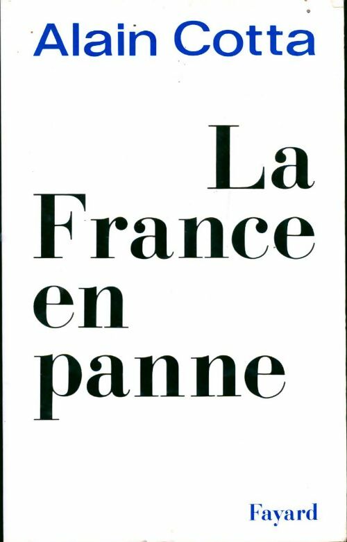 La France en panne - Alain Cotta - Livre