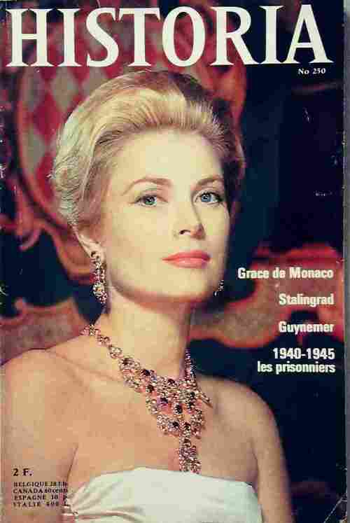 Historia n°250 : Grace de Monaco / Stalingrad / Guynemer / 1940 - 1945 les prisonniers - Collectif - Livre