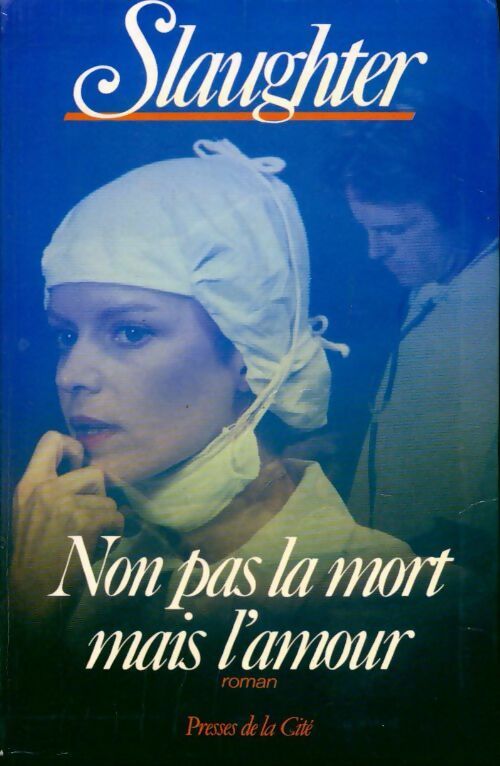 Non pas la mort, mais l'amour - Frank Gill Slaughter - Livre