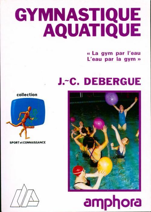 Gymnastique aquatique - J.-C. Debergue - Livre