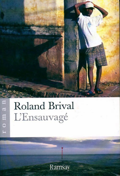 L'ensauvagé - Roland Brival - Livre