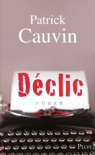 Déclic - Patrick Cauvin - Livre