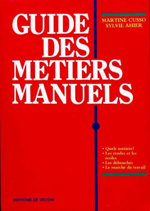 Guide des métiers manuels - Martine Cusso, Sylvie Ahier - Livre