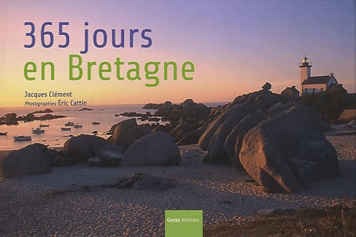 365 Jours en Bretagne - Jacques Clément - Livre