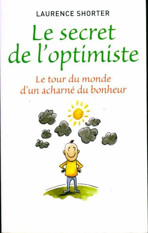 Le secret de l'optimiste - Laurence Shorter - Livre