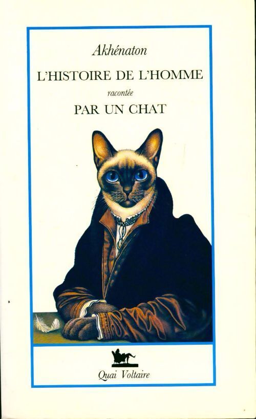 L'histoire de l'homme racontée par un chat - Akhenaton - Livre