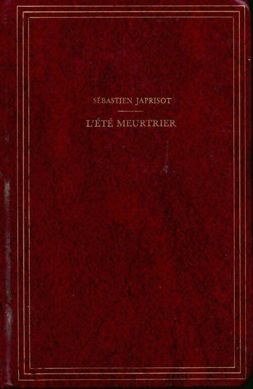 L'été meurtrier - Sébastien Japrisot - Livre