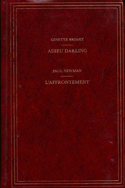 Adieu, darling / L'affrontement - Paul Newman - Livre