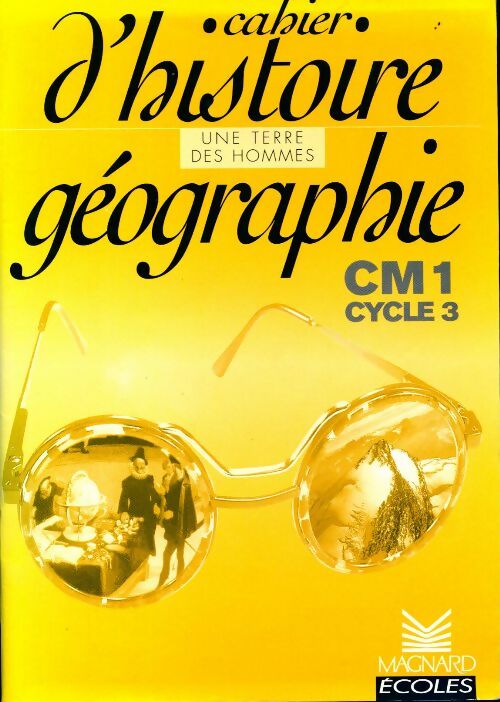 Cahier d'histoire-géographie CM1 - Collectif - Livre
