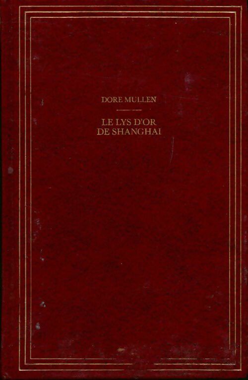 Le lys d'or de Shanghaï - Dore Mullen - Livre