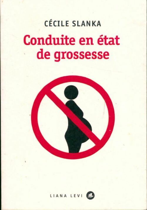 Conduite en état de grossesse - Cécile Slanka - Livre