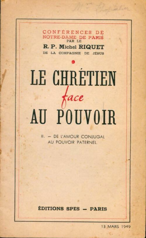 Le chrétien face au pouvoir Tome II : De l'amour conjugal au pouvoir paternel - Michel Riquet - Livre