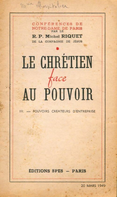 Le chrétien face au pouvoir Tome III : Pouvoirs créateurs d'entreprise - Michel Riquet - Livre