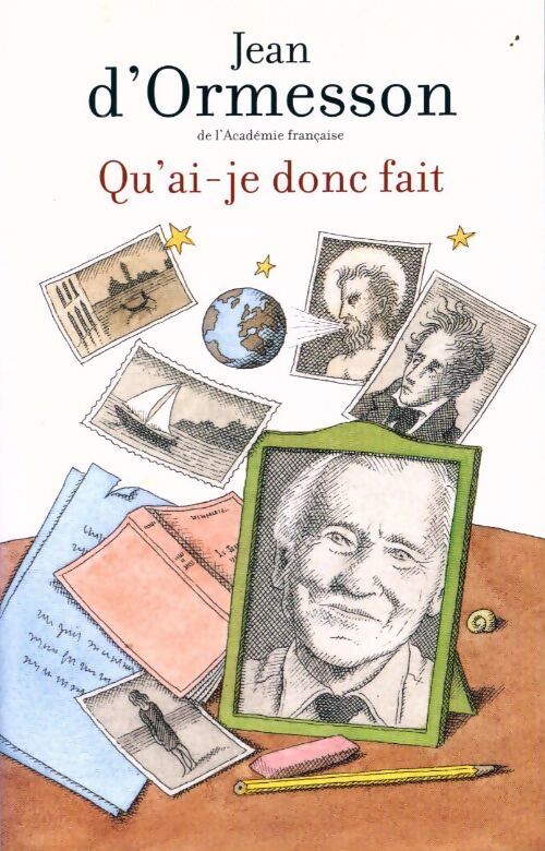 Qu'ai-je donc fait - Jean D'Ormesson - Livre
