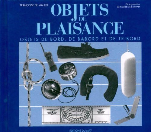 Objets de plaisance - Françoise De Maulde - Livre