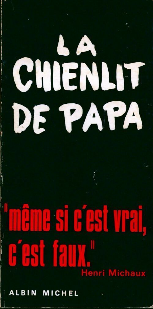 La chienlit de papa - Henri Michaux - Livre