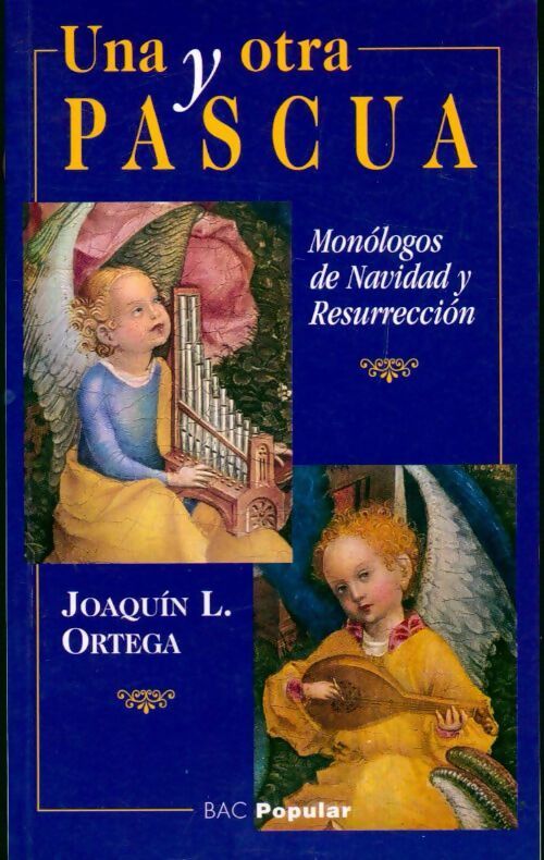 Una y otra pascua. Monólogos de navidad y resurrección - Joaquin Ortega - Livre
